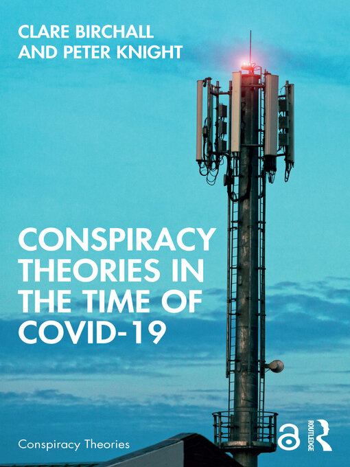 Title details for Conspiracy Theories in the Time of Covid-19 by Clare Birchall - Available